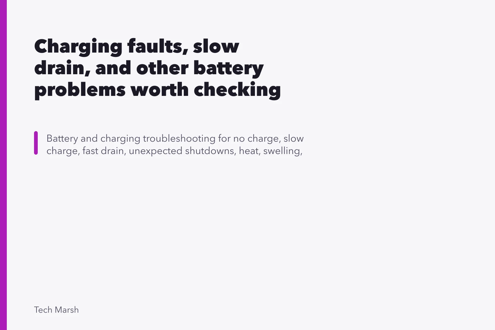 Charging faults, slow drain, and other battery problems worth checking first. Charging faults, slow drain, and other battery problems worth checking first