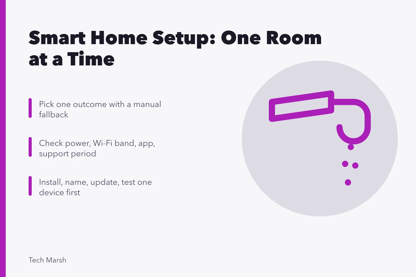 Smart home setup guide: one room, one device, tested step by step. How to set up a smart home one reliable room at a time in 2027